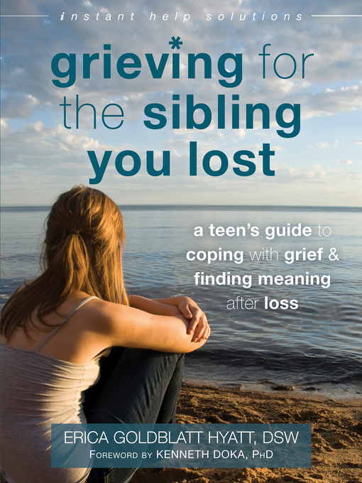 Title details for Grieving for the Sibling You Lost by Erica Goldblatt Hyatt - Available